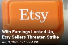 With Earnings Locked Up, Etsy Sellers Threaten Strike