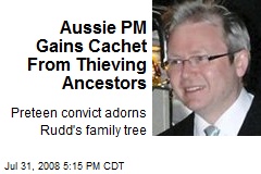 Aussie PM Gains Cachet From Thieving Ancestors