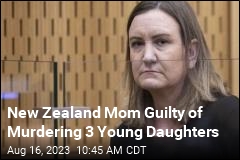 New Zealand Mom Guilty of Murdering 3 Young Daughters