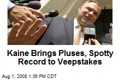 Kaine Brings Pluses, Spotty Record to Veepstakes