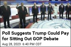 Poll Suggests Trump Could Pay for Sitting Out GOP Debate