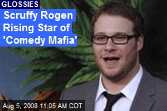 Scruffy Rogen Rising Star of 'Comedy Mafia'