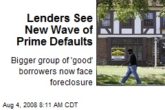 Lenders See New Wave of Prime Defaults