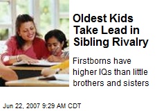 Oldest Kids Take Lead in Sibling Rivalry