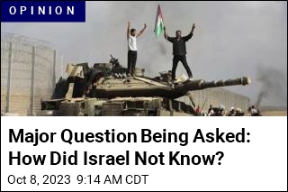 Major Question Being Asked: How Did Israel Not Know?