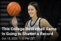 This College Basketball Game Is Going to Shatter a Record