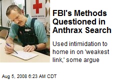 FBI's Methods Questioned in Anthrax Search