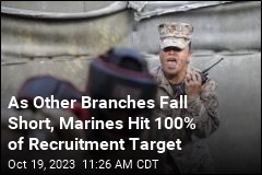 Unlike Other Branches, Marines Meet Their Recruitment Target