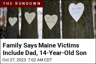 Family Says Maine Victims Include Dad, 14-Year-Old Son