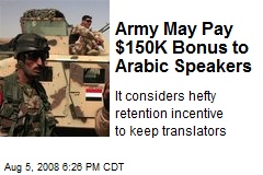 Army May Pay $150K Bonus to Arabic Speakers