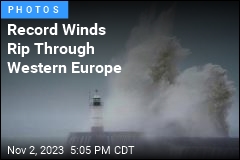 Record Winds Rip Through Western Europe