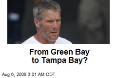 From Green Bay to Tampa Bay?