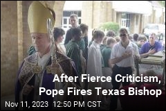 Pope Removes Critic From Texas Diocese
