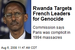 Rwanda Targets French Leaders for Genocide