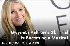 Paltrow Ski Trial Is Becoming a Musical