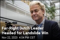 Far-Right Dutch Leader Headed for Landslide Win