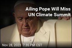 Ailing Pope Will Miss UN Climate Summit
