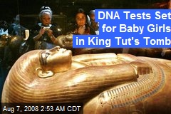 DNA Tests Set for Baby Girls in King Tut's Tomb