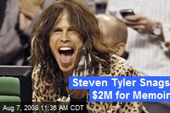 Steven Tyler Snags $2M for Memoir