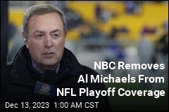 In a First Since 2006, Al Michaels Is Out at NBC for NFL Playoffs
