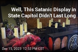 Well, This Satanic Display in State Capitol Didn&#39;t Last Long