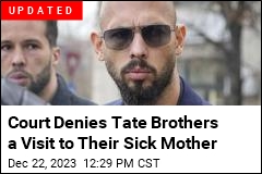 Tate Bros Plead for Emergency Release to Visit Sick Mother