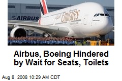 Airbus, Boeing Hindered by Wait for Seats, Toilets