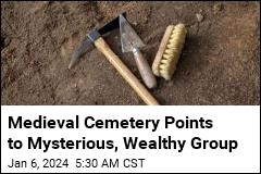 Medieval Cemetery Points to Mysterious, Wealthy Group
