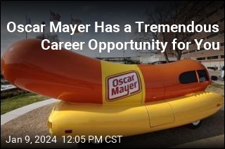 Oscar Mayer Has a Tremendous Career Opportunity for You