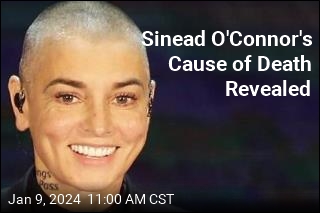 Sinead O&#39;Connor Died of Natural Causes