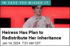 Heiress Has Plan to Redistribute Her Inheritance