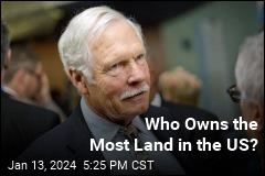 These People Own the Most Land in the US