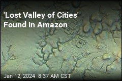 &#39;Lost Valley of Cities&#39; Found in Amazon