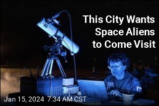 This City Wants Space Aliens to Come Visit
