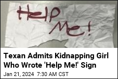 Texan Admits Kidnapping Girl Whose Sign Led to Rescue