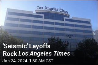 Los Angeles Times Cuts Newsroom Staff by 20%