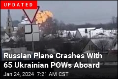 Russian Plane Carrying 65 Ukrainian POWs Crashes