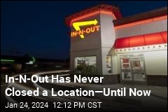 In-N-Out&#39;s Unprecedented Move: It&#39;s Closing a Restaurant
