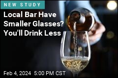 Local Bar Have Smaller Glasses? You&#39;ll Drink Less