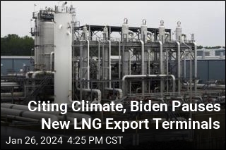 Citing Climate, Biden Pauses New LNG Export Terminals