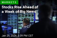Stocks Rise Ahead of a Week of Big News