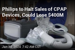 Philips to Halt Sales of CPAP Devices, Could Lose $400M