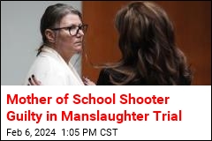 Mother of School Shooter Guilty in Manslaughter Trial