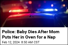 Police: Baby Dies After Mom Puts Her in Oven for a Nap