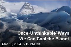 Wild Ways Scientists Say We Can Cool the Planet