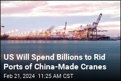 US Will Spend Billions to Rid Ports of China-Made Cranes
