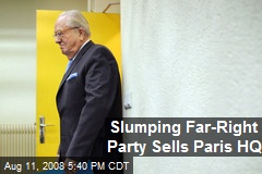 Slumping Far-Right Party Sells Paris HQ
