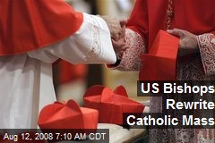 US Bishops Rewrite Catholic Mass