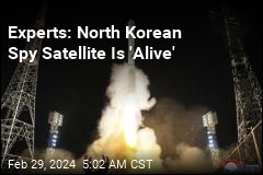 Experts: North Korean Spy Satellite Is &#39;Alive&#39;