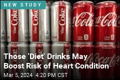 Those &#39;Diet&#39; Drinks May Boost Risk of Heart Condition